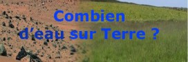 Combien d'eau et d'eau douce sur Terre ?