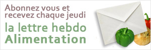 Abonnez vous et recevez la lettre hebdo alimentation